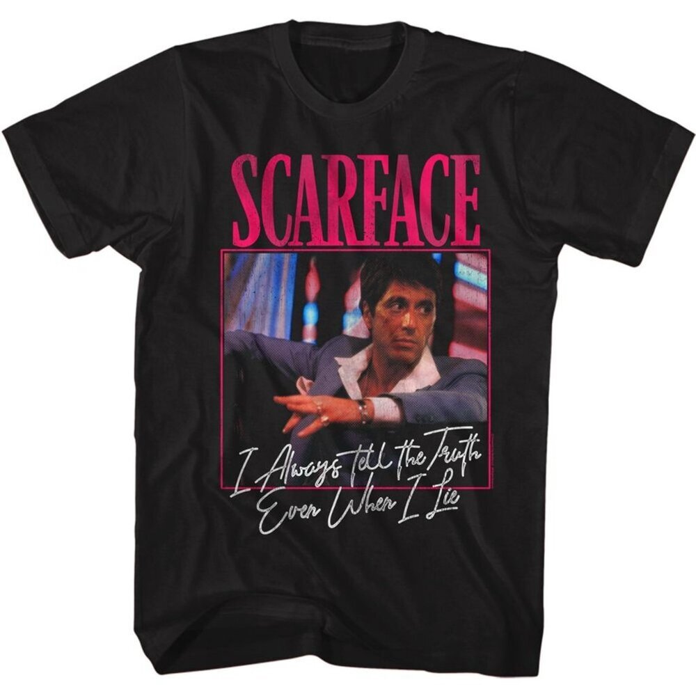 Scarface Always Telling Truth Even When I Lie Movie Quote Gangster T-Shirt 91
